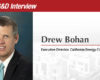 The B&D Interview: Drew Bohan, Executive Director, California Energy Commission